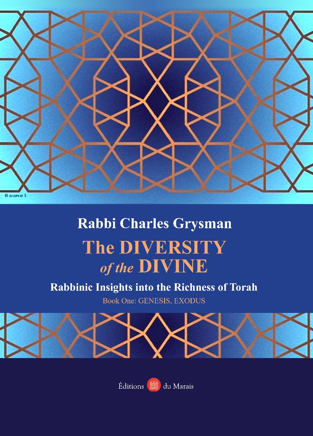 Rabbi Charles Grysman. The diversity of the divine. Book 1