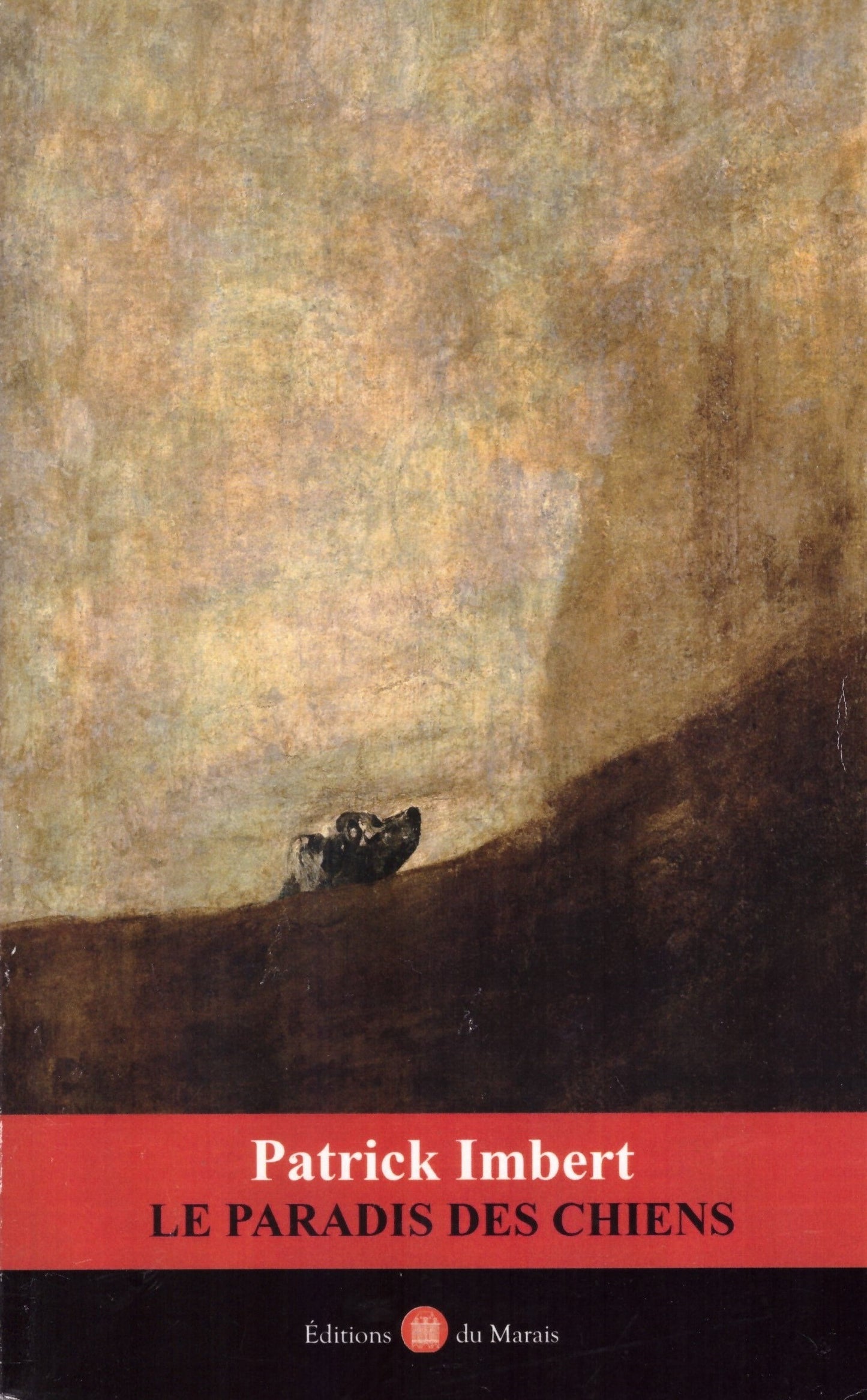 Patrick Imbert : Le Paradis des chiens