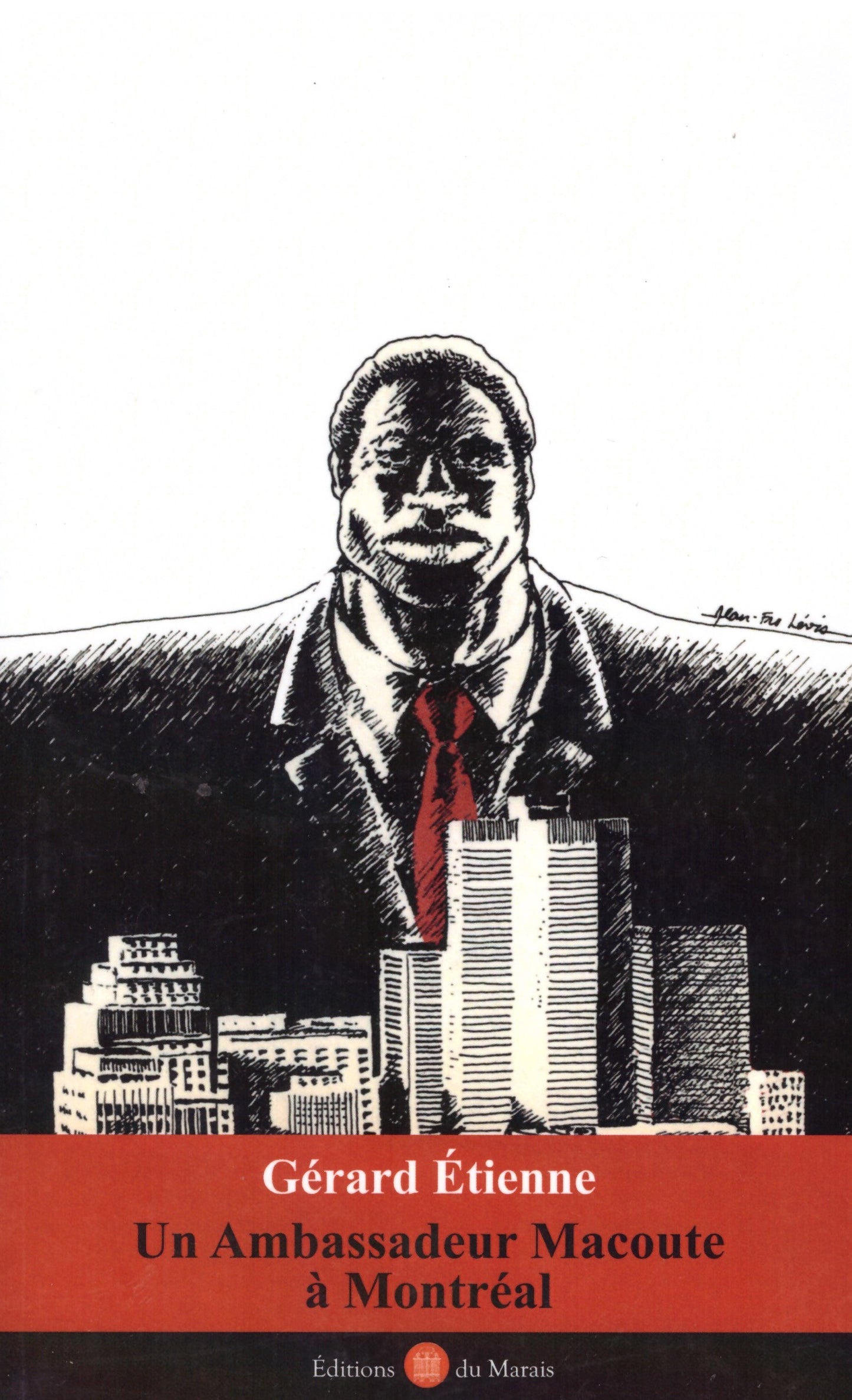 Gérard Etienne. Un ambassadeur Macoute à Montréal.