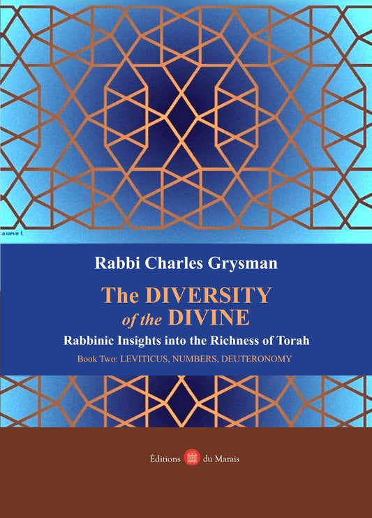 Rabbi Charles Grysman , the diversity of the divine. book 2